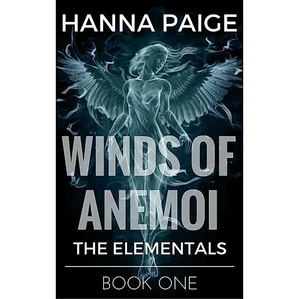 The Elementals: Winds of Anemoi (The Elementals, #1), Hanna Paige