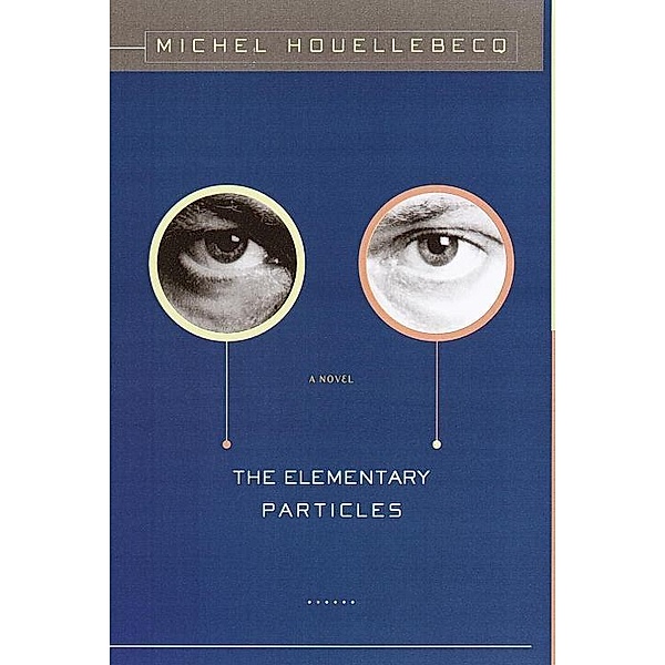 The Elementary Particles, Michel Houellebecq