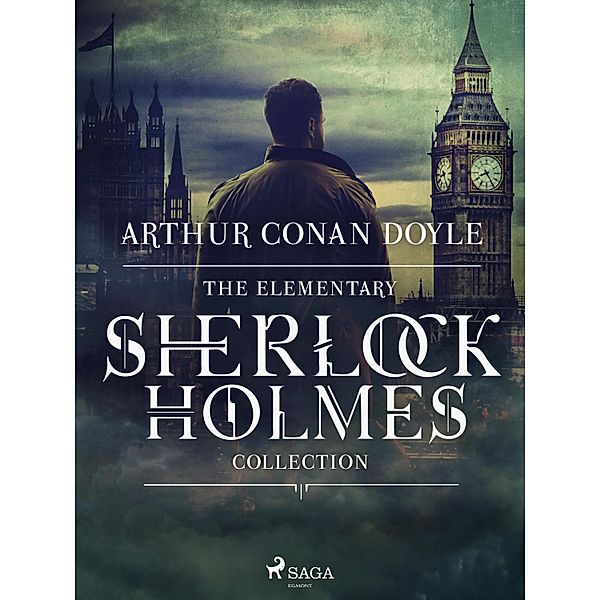 The Elementary Sherlock Holmes Collection / Books to Read Before You Die, Arthur Conan Doyle