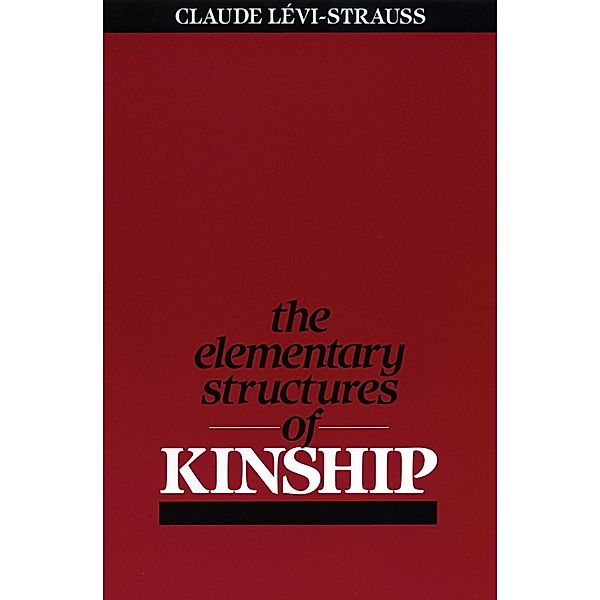 The Elementary Structures of Kinship, Claude Levi-strauss