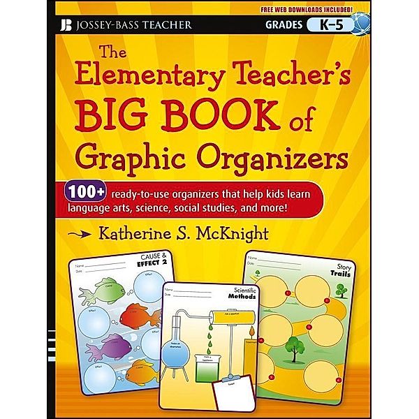 The Elementary Teacher's Big Book of Graphic Organizers, K-5, Katherine S. McKnight