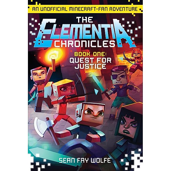 The Elementia Chronicles #1: Quest for Justice / Elementia Chronicles Bd.1, Sean Fay Wolfe