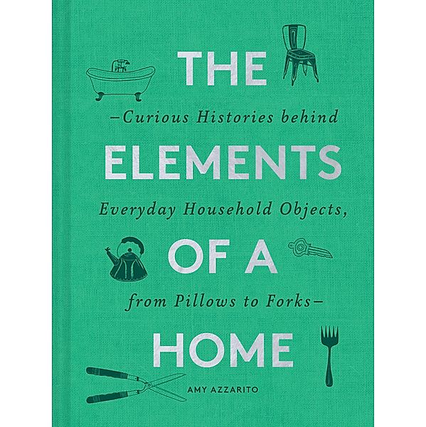 The Elements of a Home, Amy Azzarito