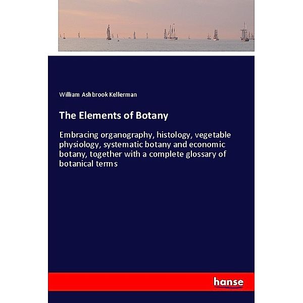 The Elements of Botany, William Ashbrook Kellerman