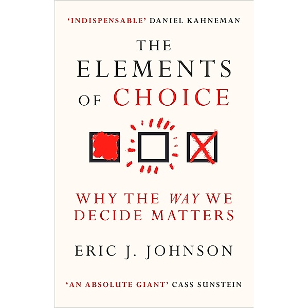 The Elements of Choice, Eric J. Johnson