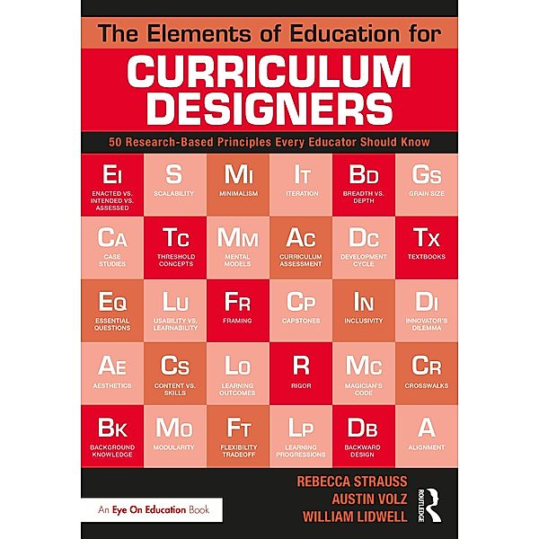 The Elements of Education for Curriculum Designers, Rebecca Strauss, Austin Volz, William Lidwell