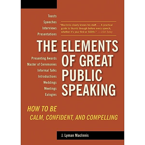 The Elements of Great Public Speaking, J. Lyman Macinnis