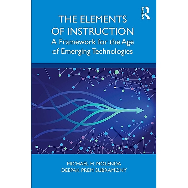The Elements of Instruction, Michael H. Molenda, Deepak Prem Subramony