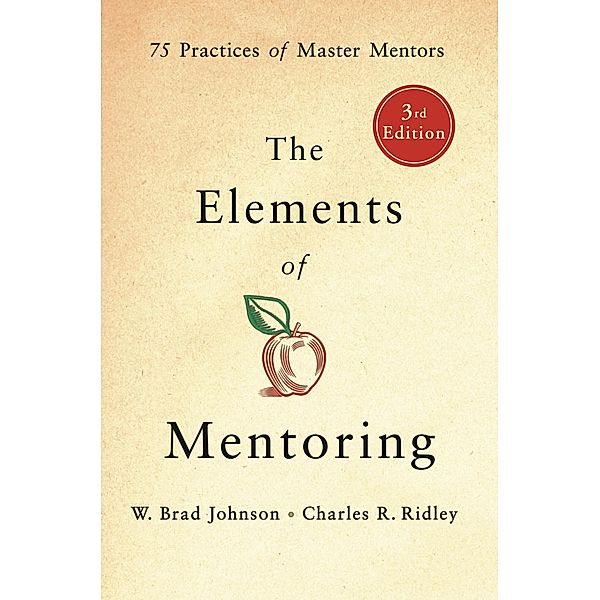 The Elements of Mentoring, W. Brad Johnson, Charles R. Ridley