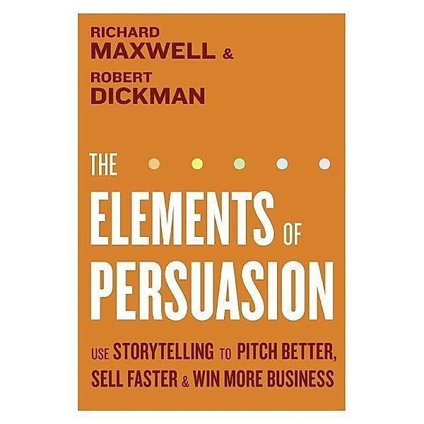 The Elements of Persuasion, Richard Maxwell, Robert Dickman