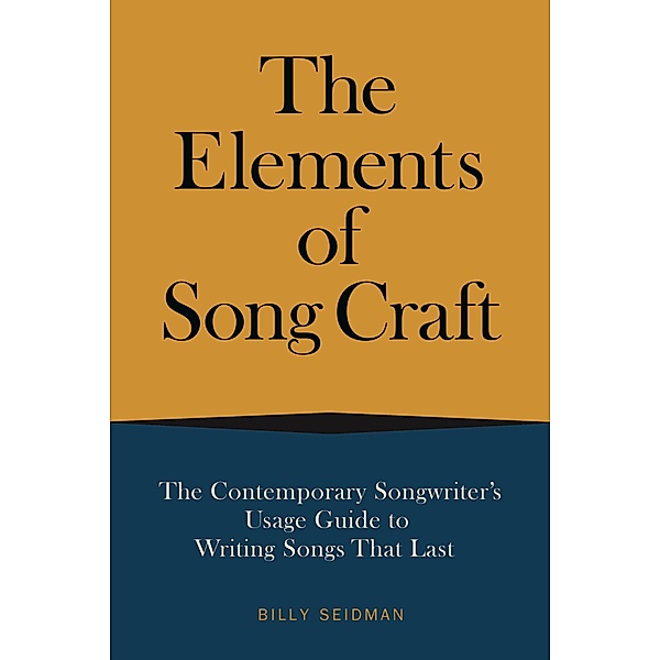 The Elements of Song Craft / Music Pro Guides, Billy Seidman