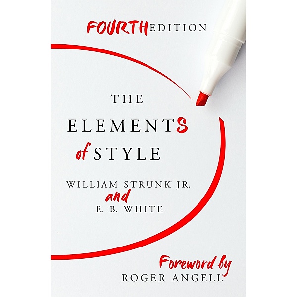 The Elements of Style, E. B. White, William Strunk