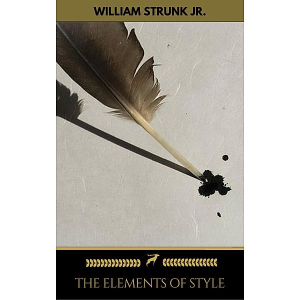 The Elements of Style (Golden Deer Classics), William Strunk Jr., Golden Deer Classics