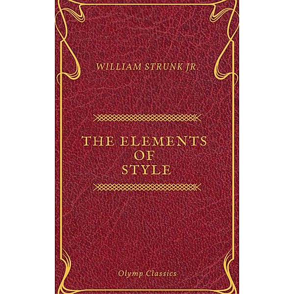 The Elements of Style ( Olymp Classics ), William Strunk Jr., Olymp Classics