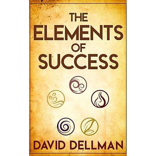 The Elements of Success, David Dellman