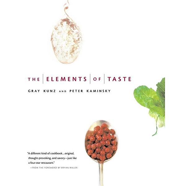 The Elements of Taste, Peter Kaminsky, Gray Kunz