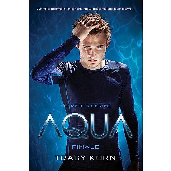 The Elements Series: AQUA: Finale (Serial Edition), Tracy Korn