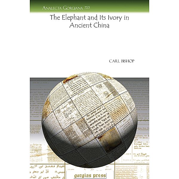 The Elephant and Its Ivory in Ancient China, Carl Bishop