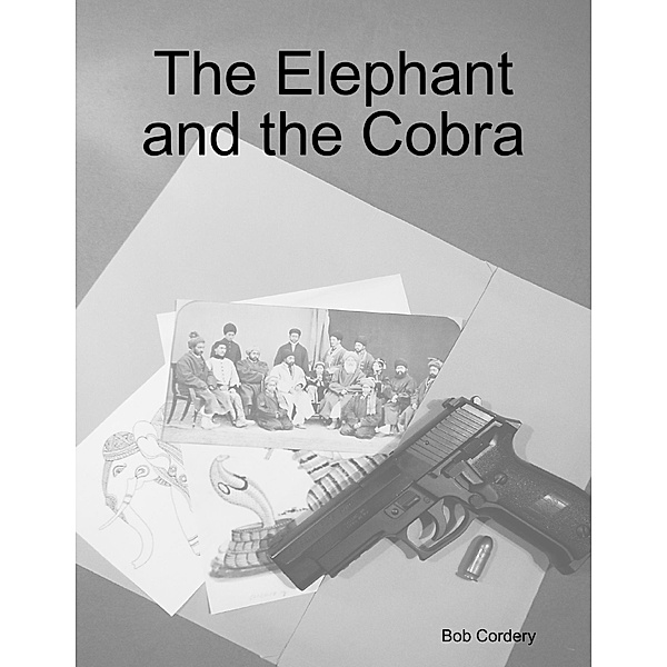 The Elephant and the Cobra, Bob Cordery