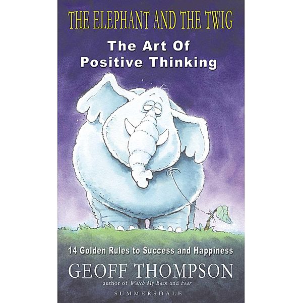 The Elephant And The Twig, Geoff Thompson