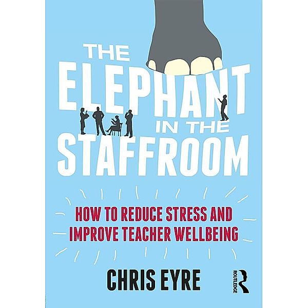 The Elephant in the Staffroom, Chris Eyre