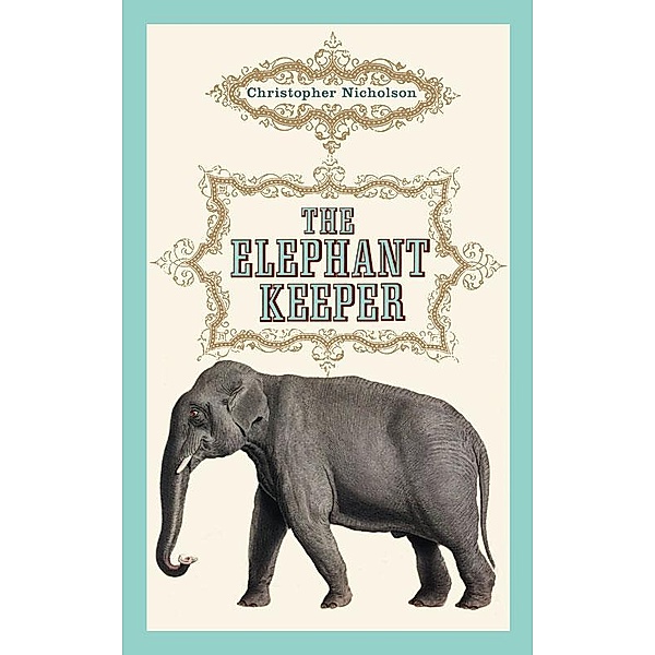 The Elephant Keeper, Christopher Nicholson