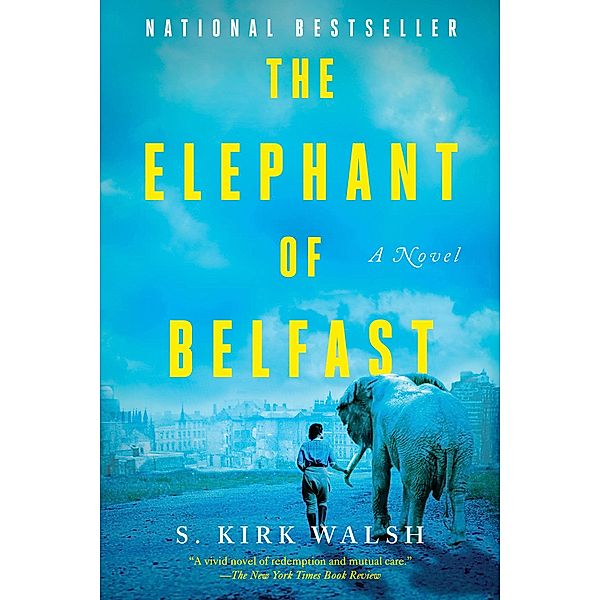 The Elephant of Belfast, S. Kirk Walsh