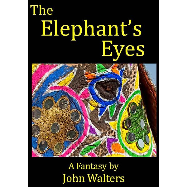 The Elephant's Eyes: A Fantasy, John Walters