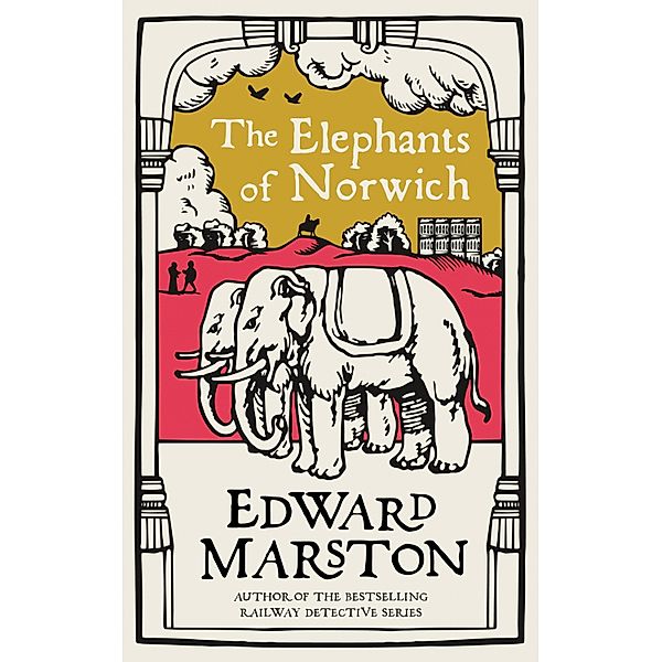The Elephants of Norwich / Domesday Bd.11, Edward Marston