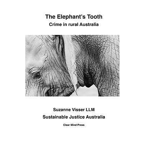 The Elephant's Tooth, Crime in Rural Australia, Suzanne Visser