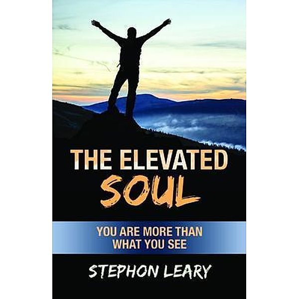 The Elevated Soul, Stephon Leary