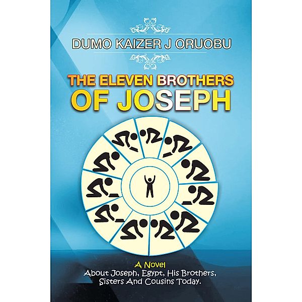 The Eleven Brothers of Joseph, Dumo Kaizer J Oruobu