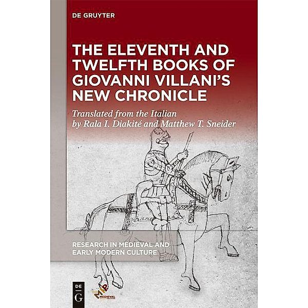 The Eleventh and Twelfth Books of Giovanni Villani's New Chronicle / Research in Medieval and Early Modern Culture Bd.31