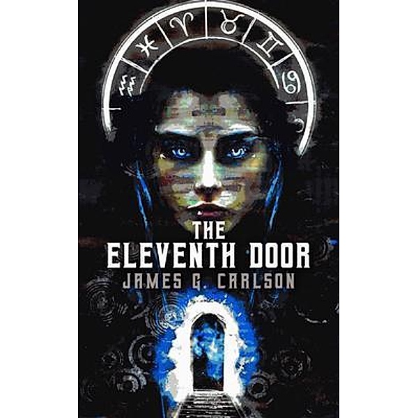 The Eleventh Door, James G Carlson