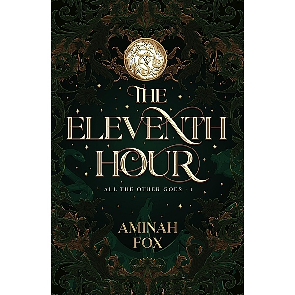 The Eleventh Hour (All The Other Gods, #1) / All The Other Gods, Aminah Fox