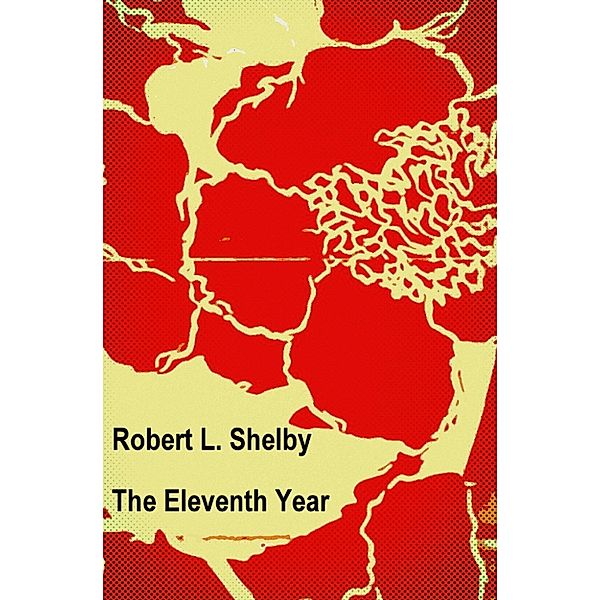 The Eleventh Year, Robert L. Shelby