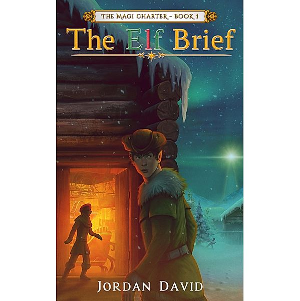 The Elf Brief - Book One of The Magi Charter / The Magi Charter Bd.1, Jordan David