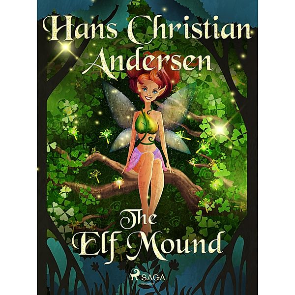 The Elf Mound / Hans Christian Andersen's Stories, H. C. Andersen