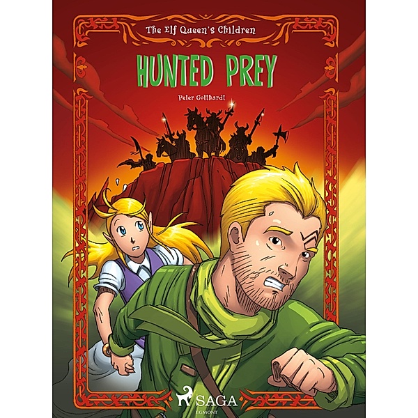 The Elf Queen s Children 3: Hunted Prey / The Elf Queen's Children Bd.3, Peter Gotthardt