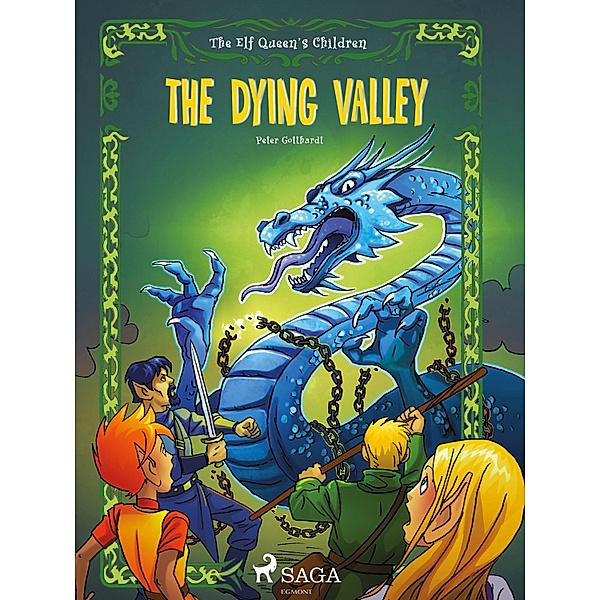 The Elf Queen s Children 6: The Dying Valley / The Elf Queen's Children Bd.6, Peter Gotthardt