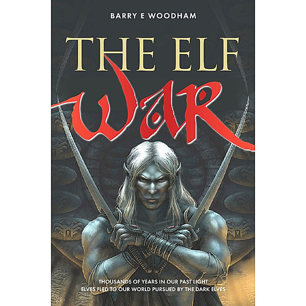 The Elf War, Barry E. Woodham