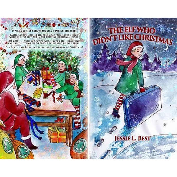 The Elf Who Didn't Like Christmas / Craven Tree Press, Jessie Best