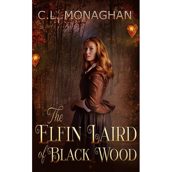 The Elfin Laird of Black Wood, C. L. Monaghan