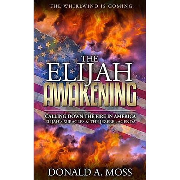 The Elijah Awakening, Donald Moss
