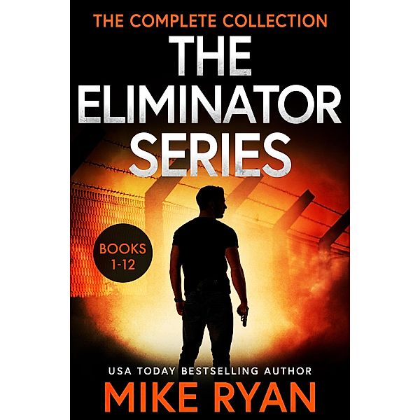 The Eliminator Series Books 1-12 / The Eliminator Series, Mike Ryan