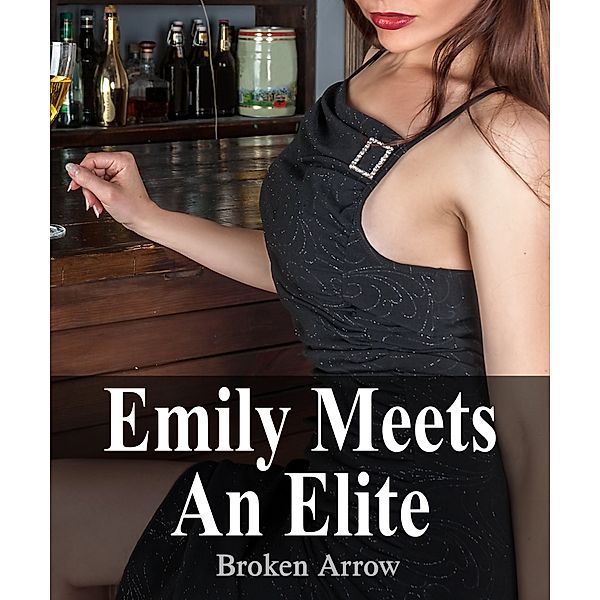 The Elite: Emily Meets An Elite, Broken Arrow