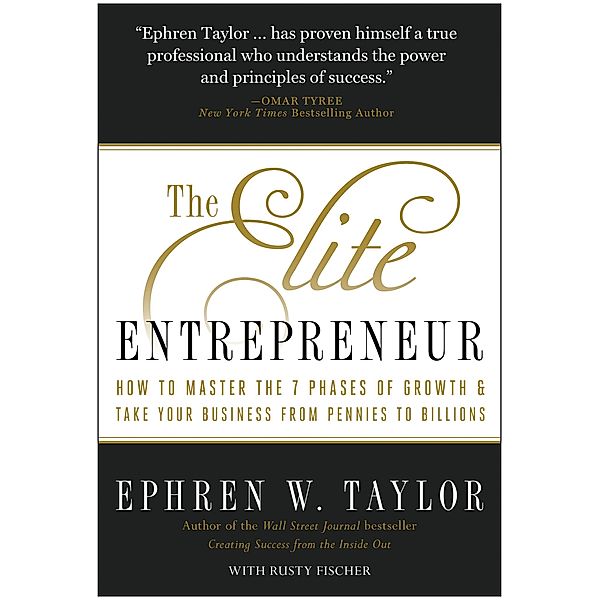 The Elite Entrepreneur, Ephren W. Taylor, Rusty Fischer