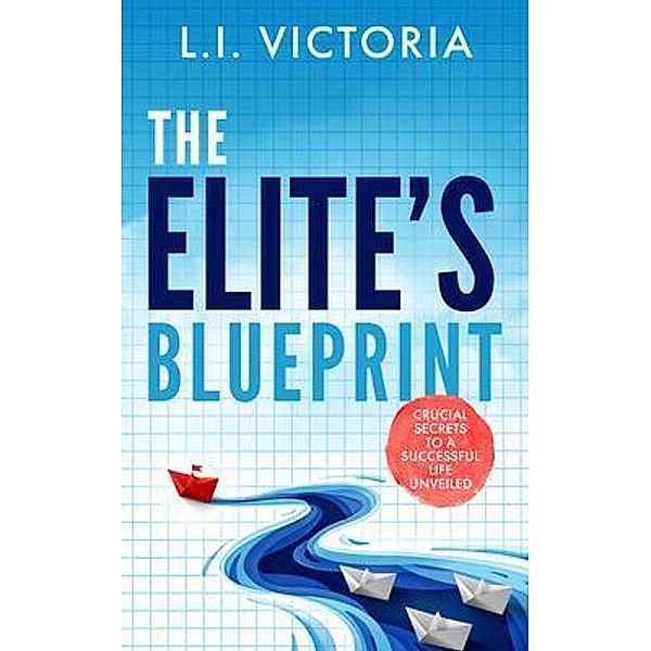 The Elite's Blueprint, Victoria L. I.