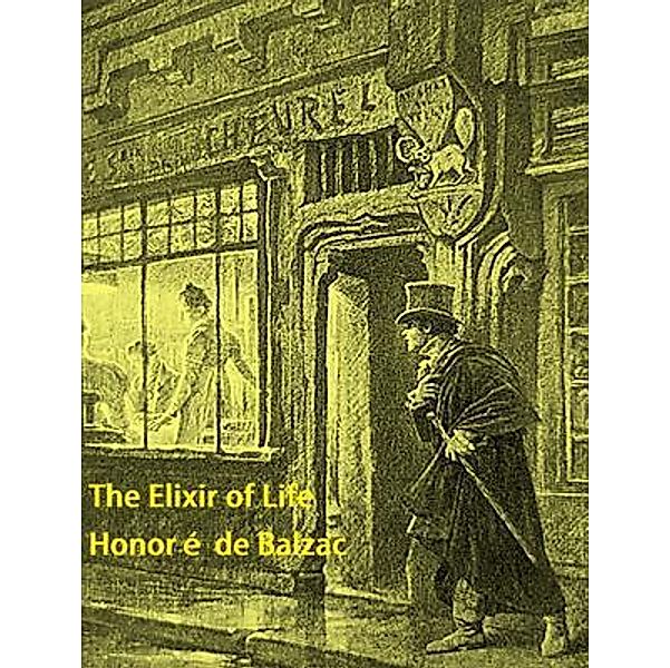 The Elixir of Life / Spartacus Books, Honoré de Balzac