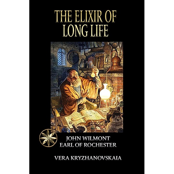 The Elixir of Long Life, Vera Kryzhanovskaia, John Wilmot of Rochester